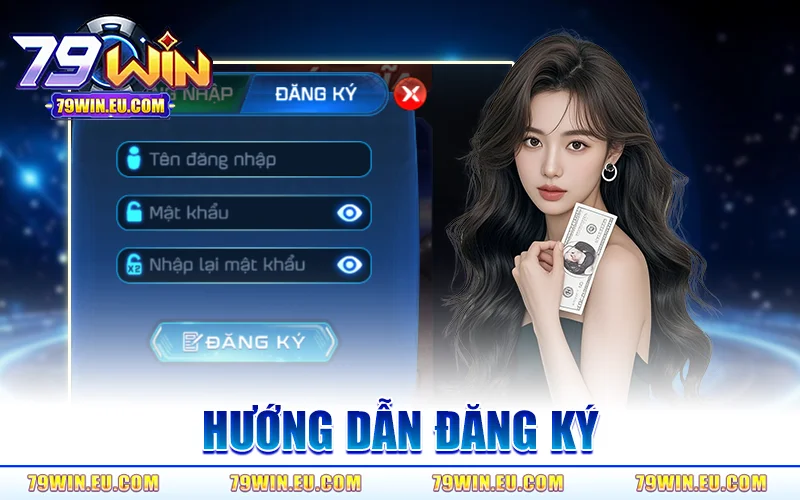 Hướng Dẫn Đăng Ký 79WIN